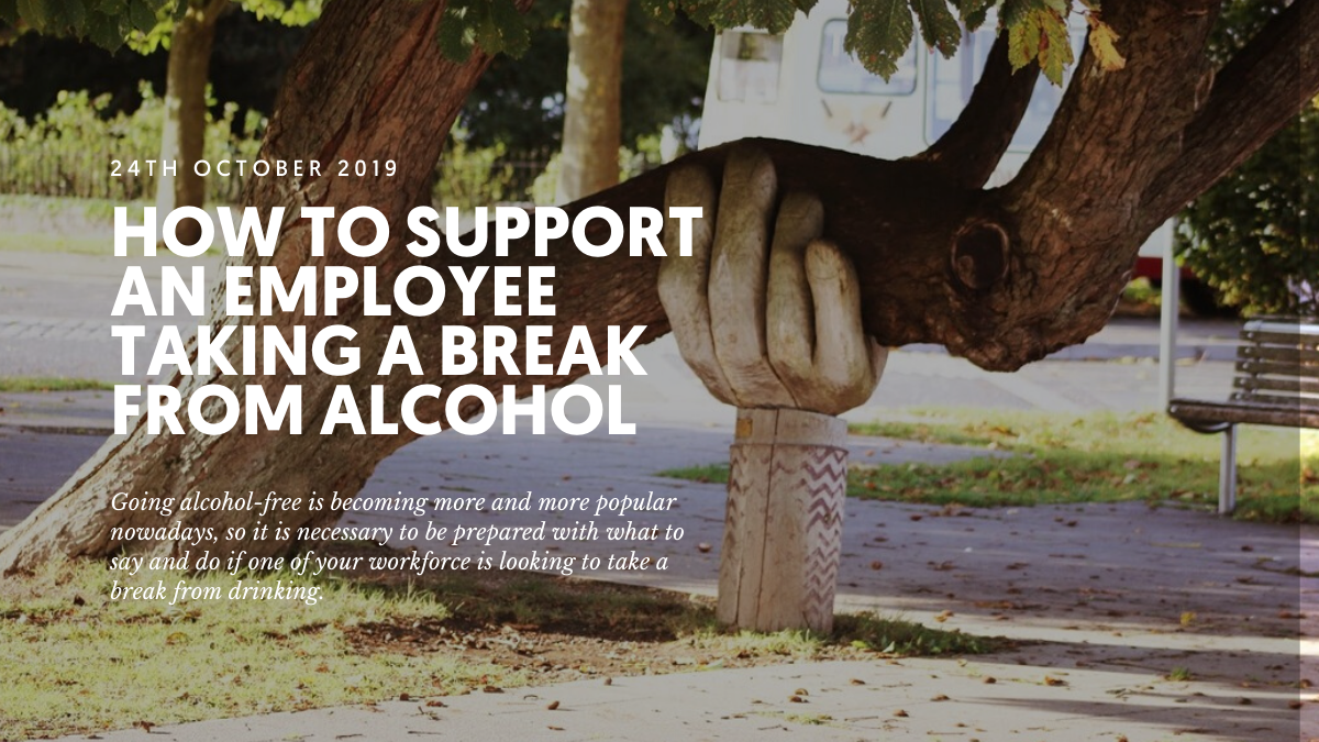 How to support an employee taking a break from alcohol 