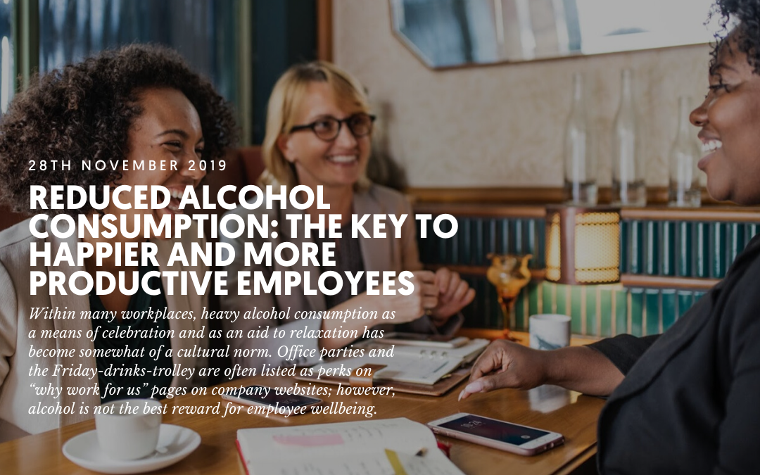 Reduced alcohol consumption: The key to happier and more productive employees