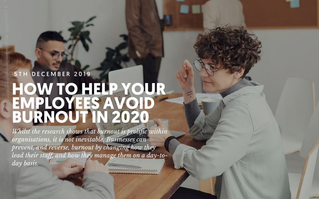 How to help your employees avoid burnout in 2020