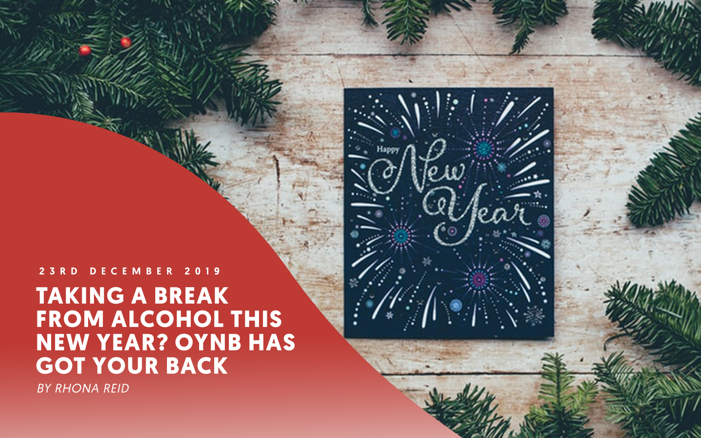 Taking a break from alcohol this New Year? OYNB has got your back