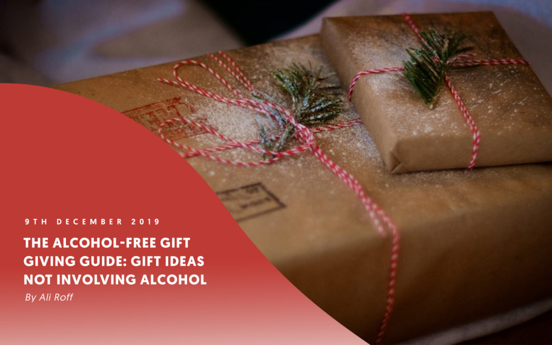 The alcohol-free gift giving guide: Gift ideas not involving alcohol – by Ali Roff