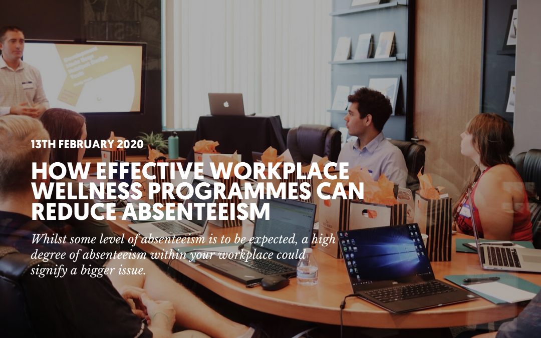 How effective workplace wellness programmes can reduce absenteeism