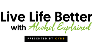 Live Life Better with Alcohol Explained logo