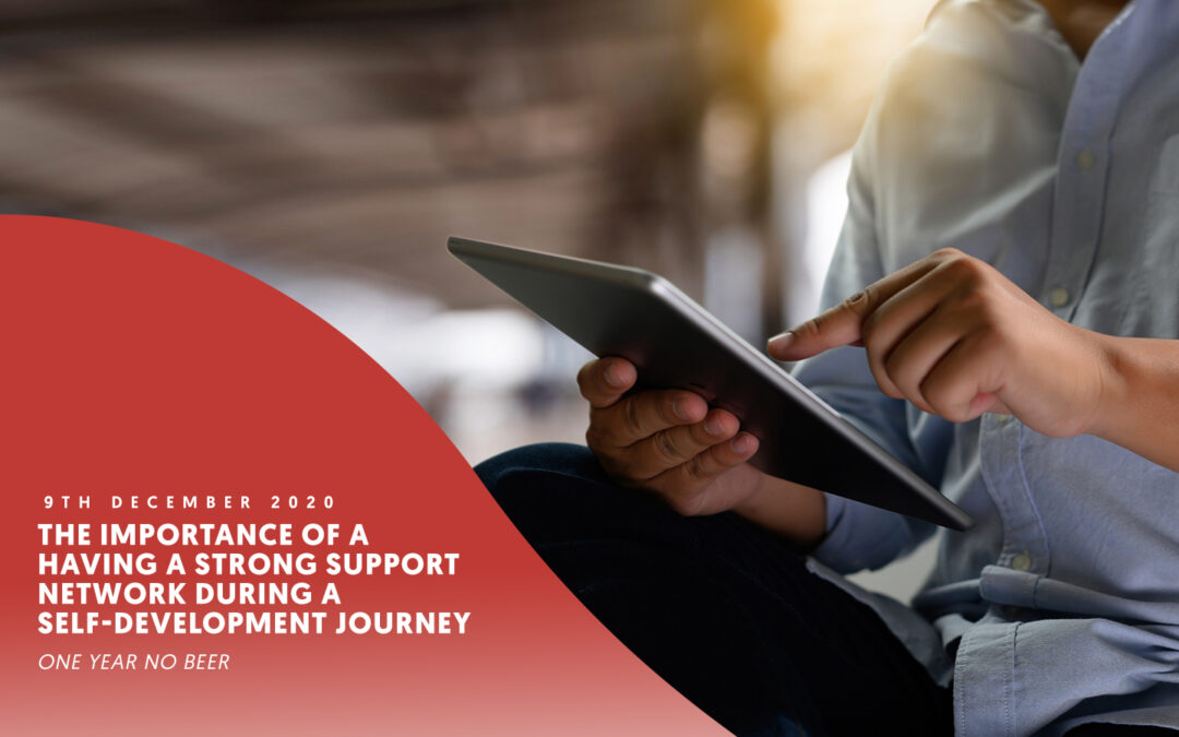 The importance of a having a strong support network during a self-development journey