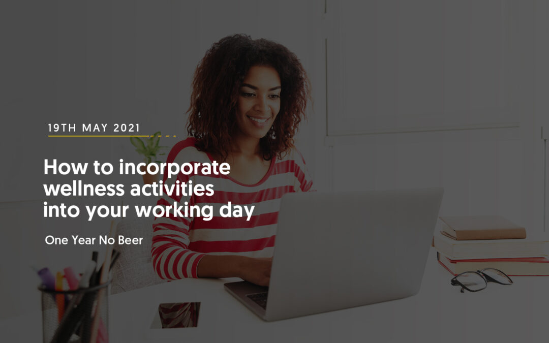 How to incorporate wellness activities into your working day // OYNB