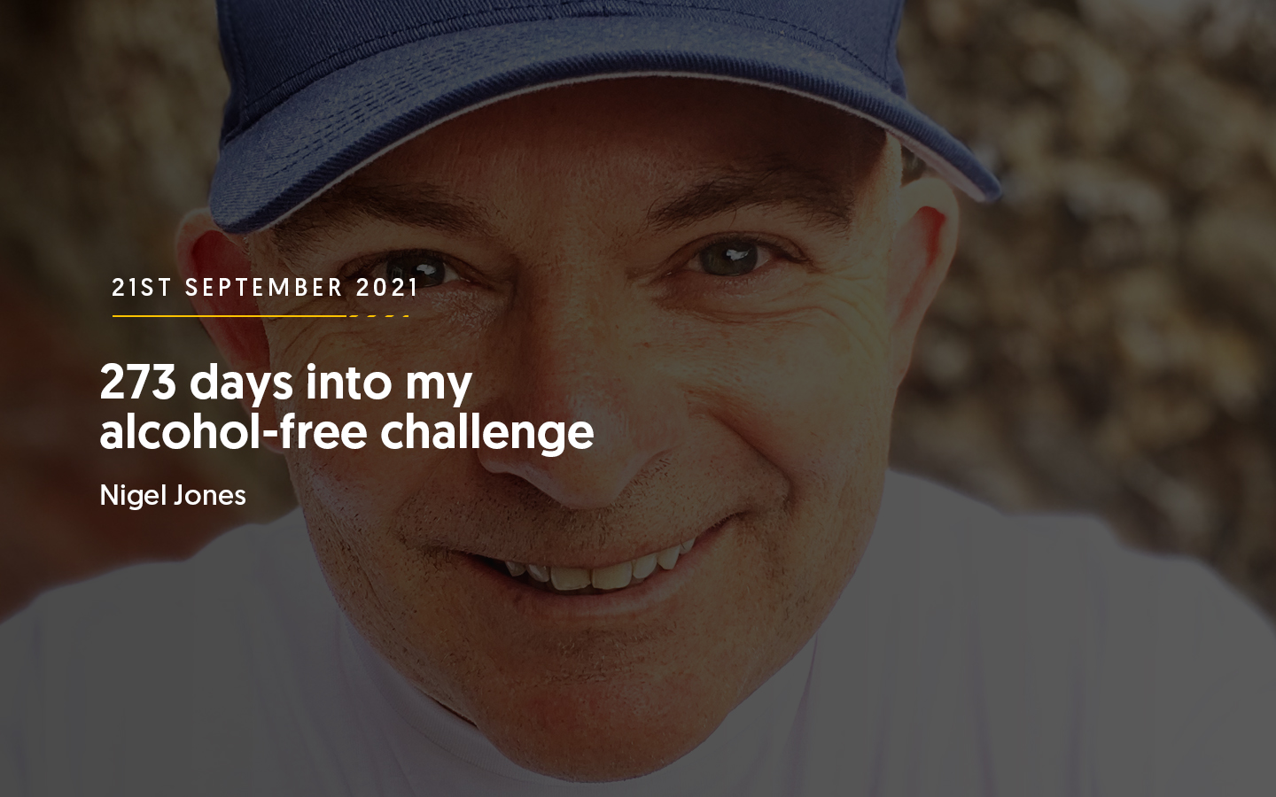 273 days into my alcohol-free challenge –  Nigel Jones