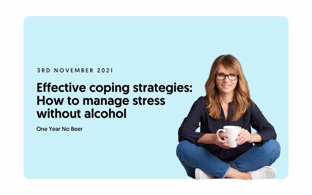 Effective coping strategies: How to manage stress without alcohol