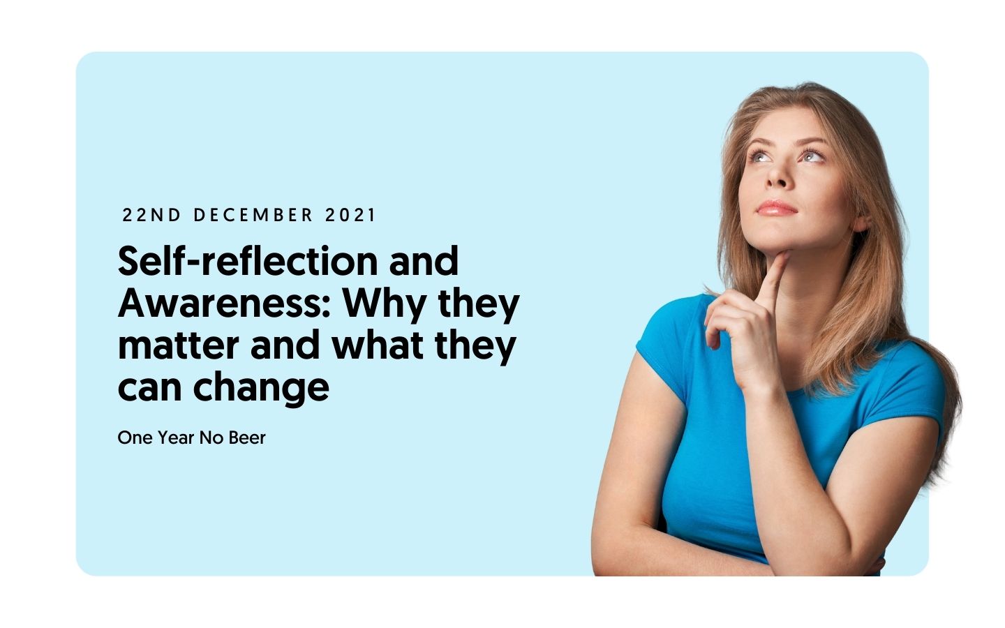 Self-reflection and Awareness: Why they matter and what they can change